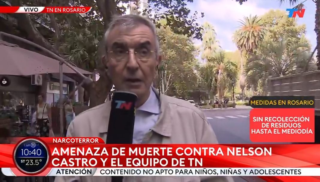 ¡Amenazaron de muerte a Nelson Castro en Rosario durante una cobertura en vivo para TN!